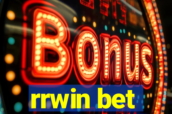 rrwin bet